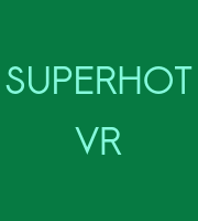SUPERHOT VR